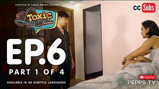 My Toxic Lover The Series Episode 6 1|4