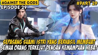 TERLALU EPIC PERTARUNGAN ANTARA DUA JENIUS MUDA DI KERAJAAN CHANGFENG - Against the Gods Part 29