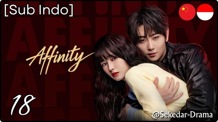 [Sub Indo] 𝔸𝕗𝕗𝕚𝕟𝕚𝕥𝕪 – Eps. 18 (2026)