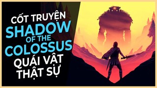 Cốt truyện game  SHADOW OF THE COLOSSUS  Quái Vật Thực Sự  Game Cực Hay