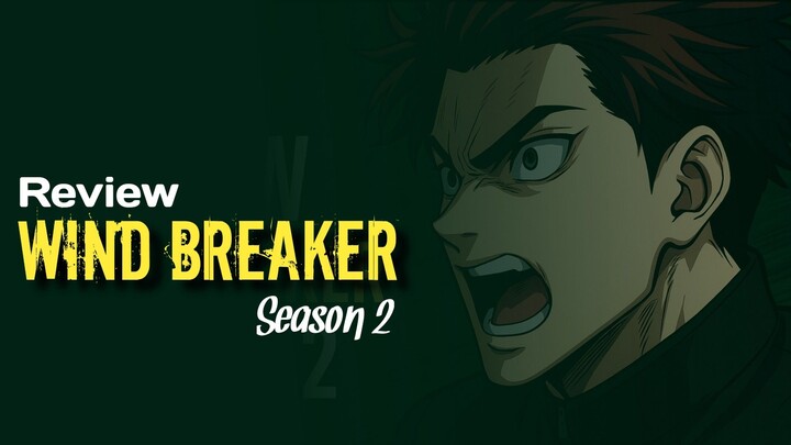Wajib Nonton!! || Review Anime Wind Breaker S2