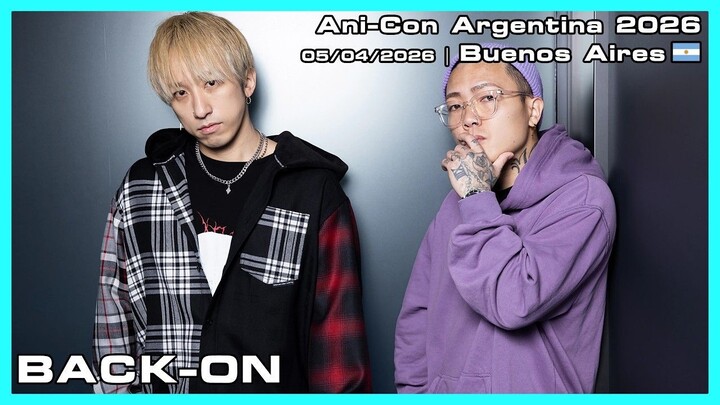 BACK-ON - Ani-Con Argentina 2026 - 05/04/2026