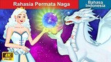 Rahasia Permata Naga 👸 Dongeng Bahasa Indonesia 🌜 WOA - Indonesian Fairy Tales