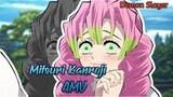 Mitsuri Kanroji 『AMV』Kimetsu no Yaiba