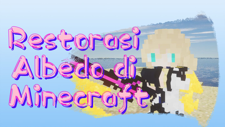 Restorasi Albedo di Minecraft