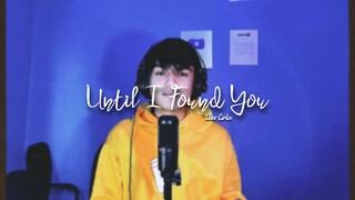 Until I Found You - Stephen Sanchez (Dave Carlos Cover)