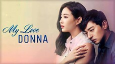 My Love Donna: E2 2015 HD TAGDUB 1080P