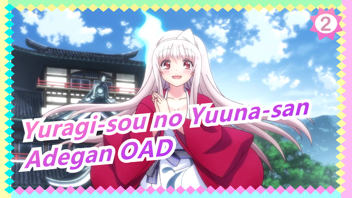 [Yuragi-sou no Yuuna-san / 1080P] Adegan OAD_2