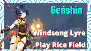 [Genshin,  Windsong Lyre]Play  [Rice Field]