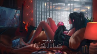 FURY EDM - Gentle