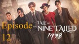 Watch "Tale of the Nine-Tailed 1938" Episode 12 (English Sub)