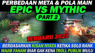 (Part 2) Perbedaan META EPIC VS MYTHIC ( Pola Main, Mid-Late Game) - Mobile Legends