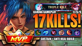 Triple Kill!!! 17/6/9 KDA | Sustain + Anti Heal Build | #Karina Gameplay #MLBB