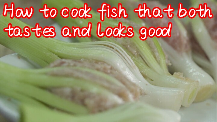 How to cook fish that both tastes and looks good
