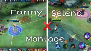 FANNY X SELENA MONTAGE || MOBILE LEGENDS