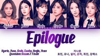 QUEENDOM 2 (퀸덤2) - JINAON (Epilogue) (지나온) (Sung by Hyolyn Yuna Seola Eunha Heejin Yeseo) Lyrics/가사