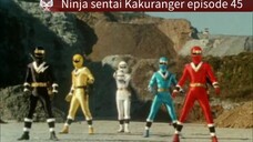 kakuranger episode 45