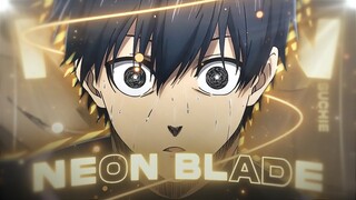 Neon Blade | Blue Lock (+Project File) [AMV/EDIT]