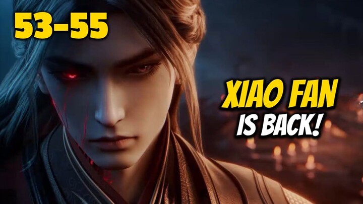 XIAO FAN SI ANAK YATIM BERUBAH JADI CALON DEWA IS BACK !!! - Jade Dynasty 53-55