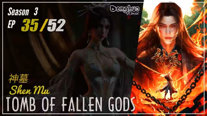 Tomb Of Fallen Gods Season 3 EP 35 (78)  神墓 Shen Mu | Donghua - 1080P - CC English
