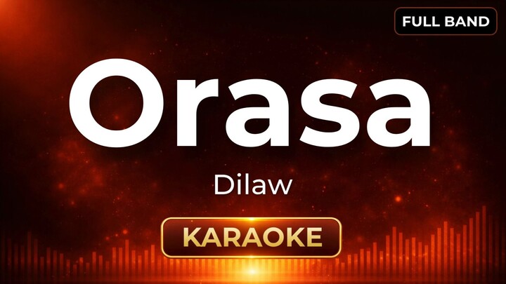 Orasa - Dilaw | Karaoke Version | Full Band