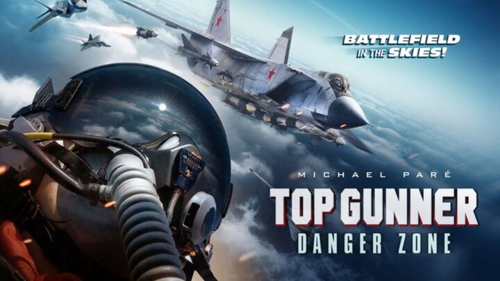 🇺🇸  Top Gunner: Danger Zone  2022  (Eng sub)
