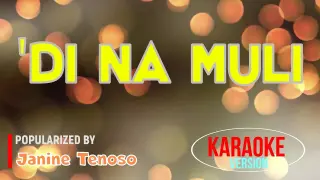 'Di Na Muli - Janine Teñoso | Karaoke Version |HQ 🎼📀▶️