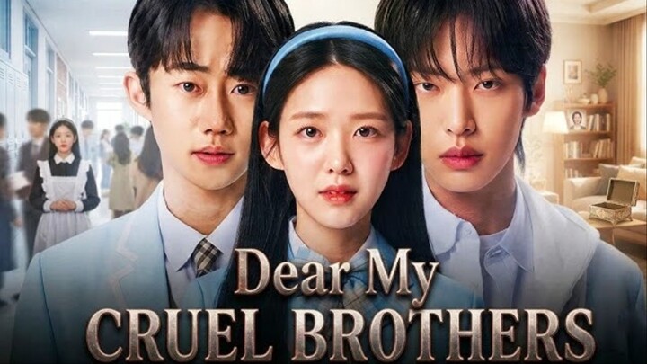 Dear My Cruel Brothers