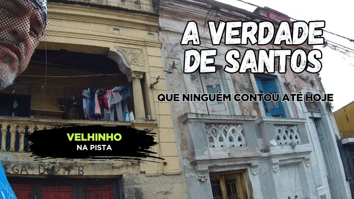 O Fim de um Bairro? A Vida na Vila Nova de Santos entre Cortiços e Saudades #velhinhonapista