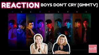 REACTION BOYS DON'T CRY GMMTV | ดีทุกเพลง รอติดตาม ! #บ้าบอคอแตก