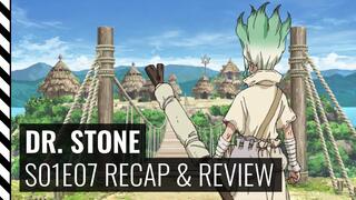 Dr. Stone Season 1 Episode 7 Recap & Review