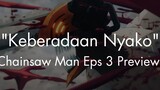 Chainsaw Man Eps 3 : "Keberadaan Nyako" | Chainsaw Man Eps 3 Preview