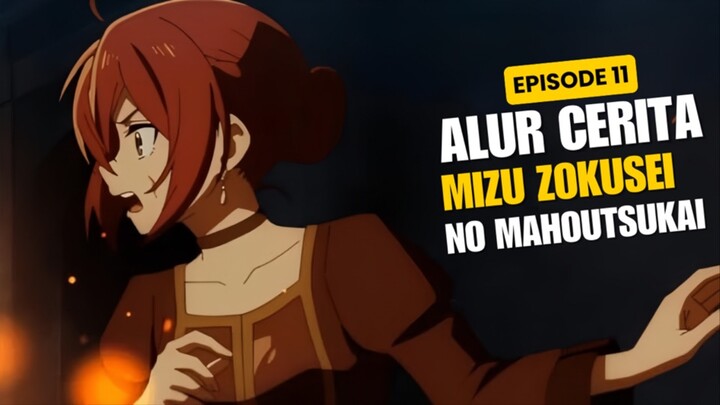 Alur Cerita Mizu Zokusei No Mahoutsukai Episode 11 - Keadaan Darurat !!!