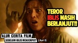 ANAK SETAN!! Alur cerita film Sebelum Iblis Menjemput Ayat 2| #Mstory vol.11