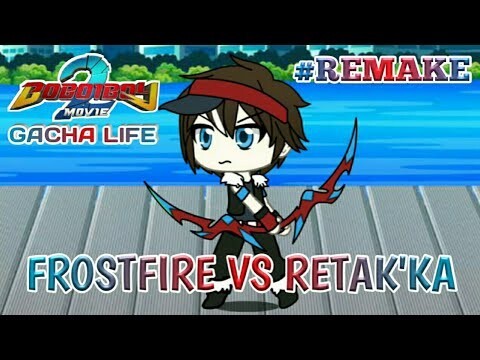 BoBoiBoy Movie 2 (Gacha Life Version) - Frostfire vs Retak'ka [Remake] |No Slow Motion|