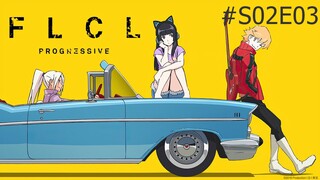 FLCL Progressive - S02E03 ซับไทย
