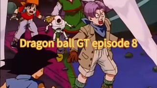 Dragon ball GT episode 8