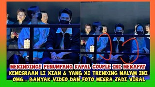 GEMPAR!! BEGINI INTERAKSI MESRA LI XIAN & YANG ZI DUDUK BERSEBELAHAN MALAM INI DI BAZAAR ICON NIGHT