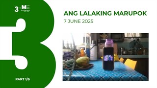 PART 1/6: Ang Lalaking Marupok • June 7, 2025 | Magpakailanman