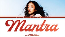 JENNIE (제니) - 'Mantra' (Color Coded Lyrics)
