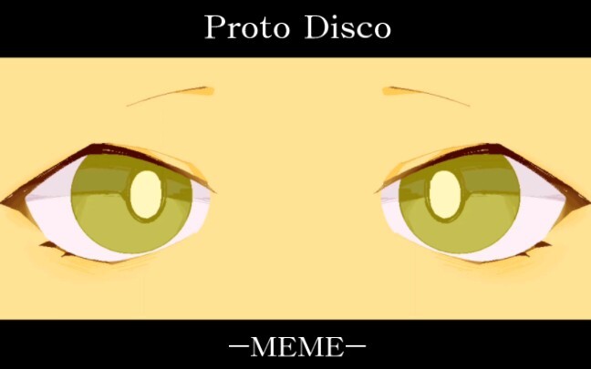 【OC/MEME】Proto Disco