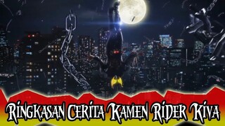 Ringkasan Cerita Kamen Rider Kiva