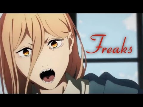 Chainsaw Man | AMV | Freaks