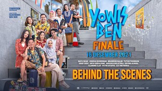 YOWIS BEN Finale - Behind The Scenes