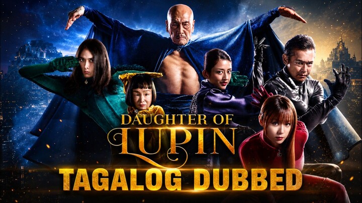 Lupin's Daughter: The Movie 2021 Tagalog Dubbed HD