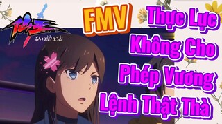 [Nhật Ký Của Tiên Vương] FMV | Thực Lực Không Cho Phép Vương Lệnh Thật Thà