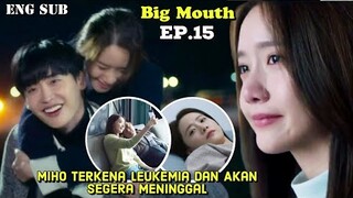 Big Mouth Episode 15 Eng Sub || Miho Is Diagnosed With Leukemia And She Will Die Soon