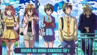 Bokura Wa Mina Kawaisou Tập 1 " Xóm Trọ Kì Quái "