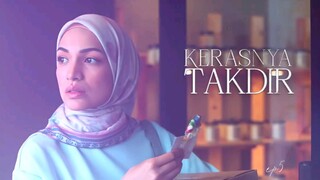 Kerasnya Takdir EP5