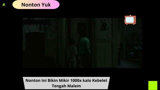 " Nonton Ini Bikin Mikir 1000x kalo Kebelet Tengah Malem"